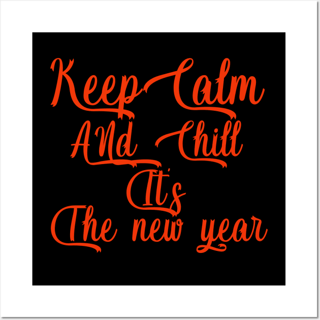 keep calm and chill it's the new year christmas gift Wall Art by D_creations